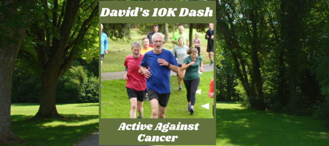 David’s 10K Dash to raise funds for Active Against Cancer